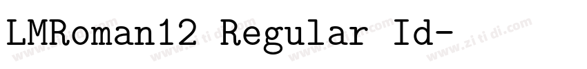 LMRoman12 Regular Id字体转换